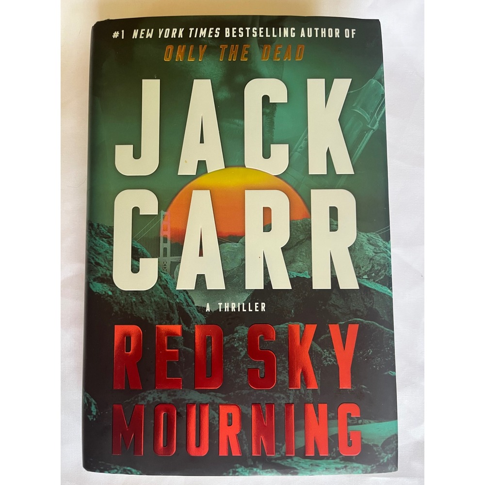 Red Sky Mourning:A Thriller By jack Carr HC